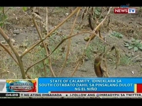 BP: State of calamity, idineklara sa South Cotabato dahil sa pinsalang dulot ng el niño