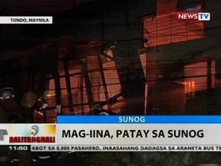 BT: Mag-ina, patay sa sunog