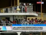 BT: Libu-libong nag-Semana Santa sa mga probinsya, bumuhos sa Batangas Port