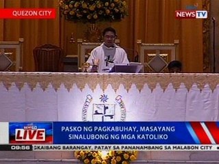 NTVL: Pasko ng Pagkabuhay, masayang sinalubong ng mga Katoliko