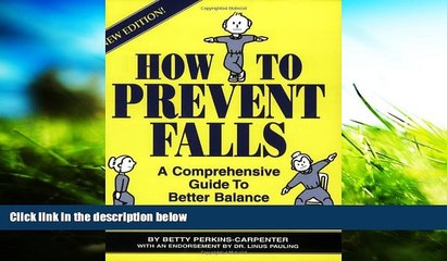 Read Online Betty Perkins-Carpenter How To Prevent Falls: A Comprehensive Guide to Better Balance