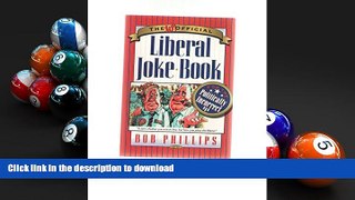 FREE [DOWNLOAD]  The Unofficial Liberal Joke Book  BOOK ONLINE