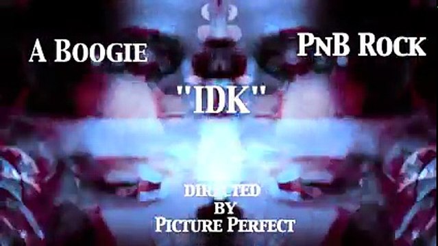 A Boogie Wit Da Hoodie & PnB Rock “IDK (I Don't Know)“ (Official Music Video)