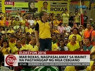 24 Oras: Mar Roxas, nagpasalamat sa mainit na pagtanggap ng mga Cebuano
