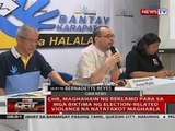 CHR, maghahain ng reklamo para sa mga biktima ng election-related violence na natatakot maghabla