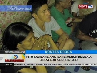 BT: Pito kabilang ang isang menor de edad, arestado sa drug raid