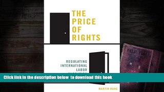 FREE [DOWNLOAD]  The Price of Rights: Regulating International Labor Migration  FREE BOOK ONLINE