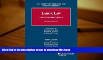 READ book  Labor Law, Cases and Materials, 15th, 2015 Statutory Appendix and Case Supplement