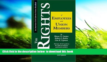 READ book  The Rights of Employees and Union Members, Second Edition: The Basic ACLU Guide to the