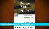 READ book  Being Self-Employed: How to Run a Business Out of Your Home, Claim Travel and