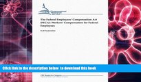 READ book  The Federal Employees  Compensation Act (FECA):  Workers  Compensation for Federal