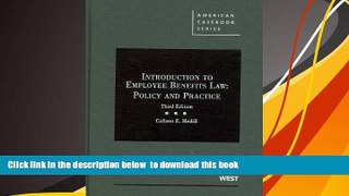 READ book  Introduction to Employee Benefits Law: Policy and Practice, 3d (American Casebook
