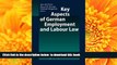 EBOOK ONLINE  Key Aspects of German Employment and Labour Law READ ONLINE