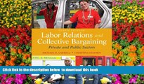 READ book  Labor Relations and Collective Bargaining: Private and Public Sectors (10th Edition)