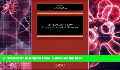 Free [PDF] Download  Employment Law: Private Ordering and Limitations  DOWNLOAD ONLINE