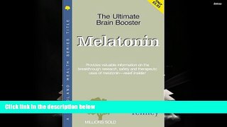 Read Online Deanne Tenney Melatonin: The Ultimate Brain Booster (Woodland Health) Full Book Epub