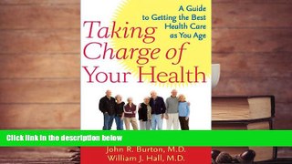Buy John R. Burton Taking Charge of Your Health: A Guide to Getting the Best Health Care as You