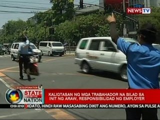 SONA: Kaligtasan ng mga trabahador na bilad sa init ng araw, responsibilidad ng employer