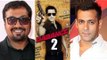 Anurag Kashyap Speaks About Salman Khan And 'Dabangg 2'