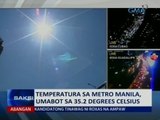 SAKSI: Temperatura sa Metro Manila, umabot sa 35.2 degrees celsius