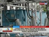 Luzon Grid, naka-yellow alert mula 2PM-4PM dahil sa pagbaba ng reserbang supply ng kuryente