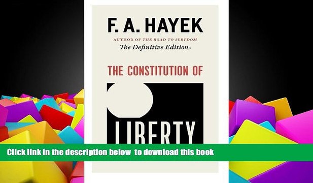 PDF [FREE] DOWNLOAD The Constitution of Liberty: The Definitive Edition (The Collected Works of