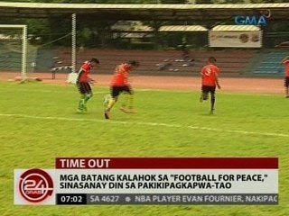 24 Oras: Mga batang kalahok sa 'Football for Peace', sinasanay din sa pakikipagkapwa-tao