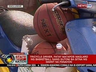 SONA: Tricycle driver, patay matapos mag-basketball nang gutom sa gitna ng mainit na panahon
