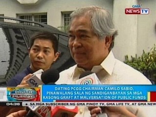 Dating PCGG Chairman Camilo Sabio, pinawalang sala ng Sandiganbayan