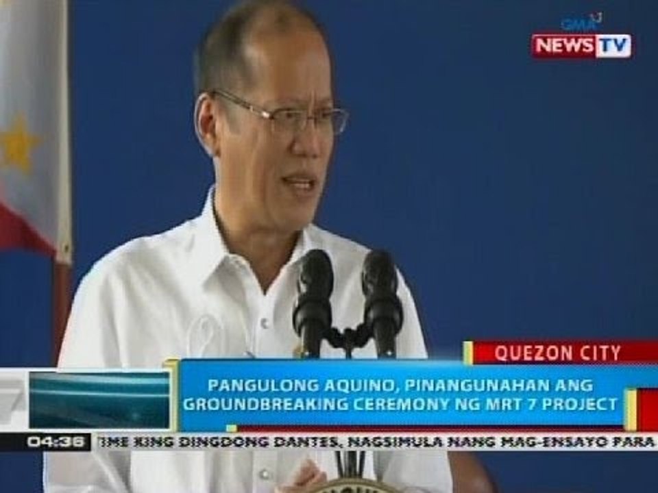 Pangulong Aquino, pinangunahan ang groundbreaking ceremony ng MRT 7 project