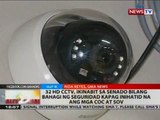 BT: 32 HD CCTV, ikinabit sa Senado bilang bahagi ng seguridad kapag inihatid na ang mga COC at SOV