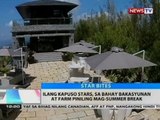BT: Ilang Kapuso stars, sa bahay bakasyunan at farm piniling mag-summer break