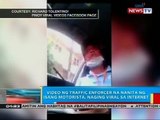 Video ng traffic enforcer na nanita ng isang motorista, naging viral sa internet