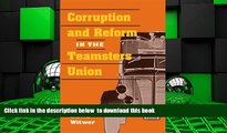 BEST PDF  Corruption and Reform in the Teamsters Union (Working Class in American History) READ