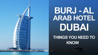 Burj Al Arab Hotel, Dubai - World's Most Luxurious Hotel