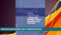 READ book  Siegel s Wills and Trusts: Essay and Multiple-Choice Questions and Answers  FREE BOOK