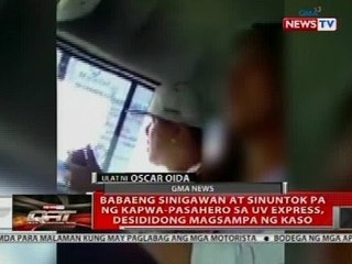 Babaeng sinigawa at sinuntok pa ng kapwa-pasahero sa UV express, desididong magsampa ng kaso