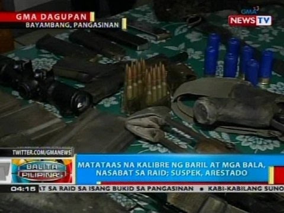 BP: Mataas na kalibre ng baril at mga bala, nasabat sa raid