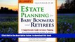 READ book  J.K. Lasser s Estate Planning for Baby Boomers and Retirees : A Comprehensive Guide to