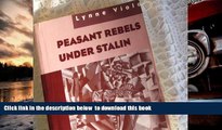 BEST PDF  Peasant Rebels Under Stalin: Collectivization and the Culture of Peasant Resistance