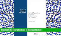 READ book  Federal Estate   Gift Taxes: Code   Regulations, Including Related Income Tax