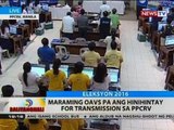 BT: Maraming OAVs pa ang hinihintay for transmission sa PPCRV