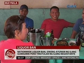 24 Oras: Nationwide liquor ban, sinang-ayunan ng ilang gumigimik pero tinutulan ng ilang negosyante