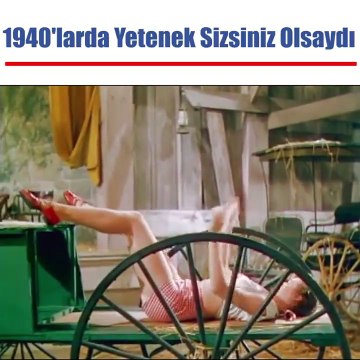 1940 larda Yetenek sizsini Türkiye olsaydı çok yetenekli