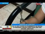 Isa sa mga suspek sa pagbebenta ng droga sa weekend concert kung saan lima ang nasawi, arestado