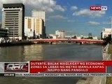 Duterte, balak mag lagay ng economic zones sa labas ng Metro Manila kapag naupo nang pangulo