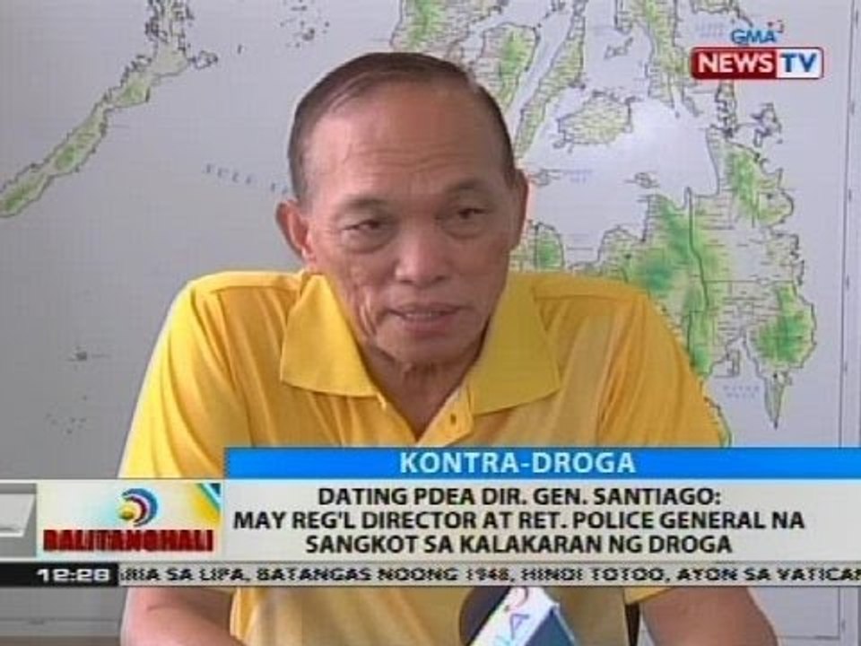 Dating PDEA Dir. Gen. Santiago: May reg'l dir. at ret. police gen. na sangkot sa kalakaran ng droga