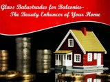 Glass Balustrades for Balconies- The Beauty Enhancer of Your Home
