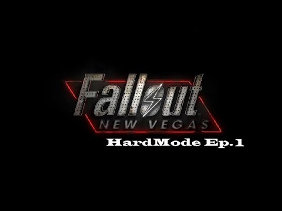 Fallout: New Vegas Hardmode Ep.1