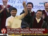 UB: Sen. Cayateno: Pacquiao, pwedeng maging International Ambassador of Goodwill